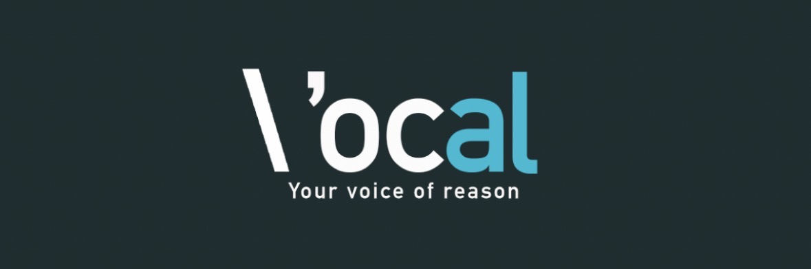 Vocal — Your voice of reason
